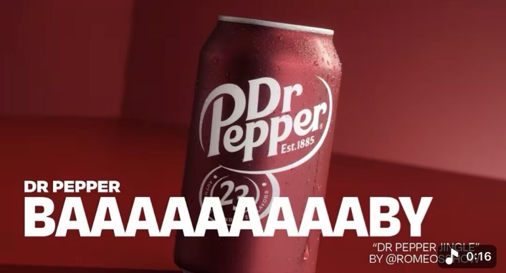 Dr. pepper .. Baaaby